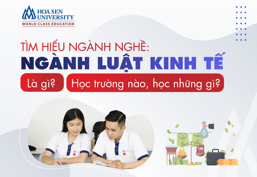 Cùng tìm hiểu ngành luật kinh tế là gì