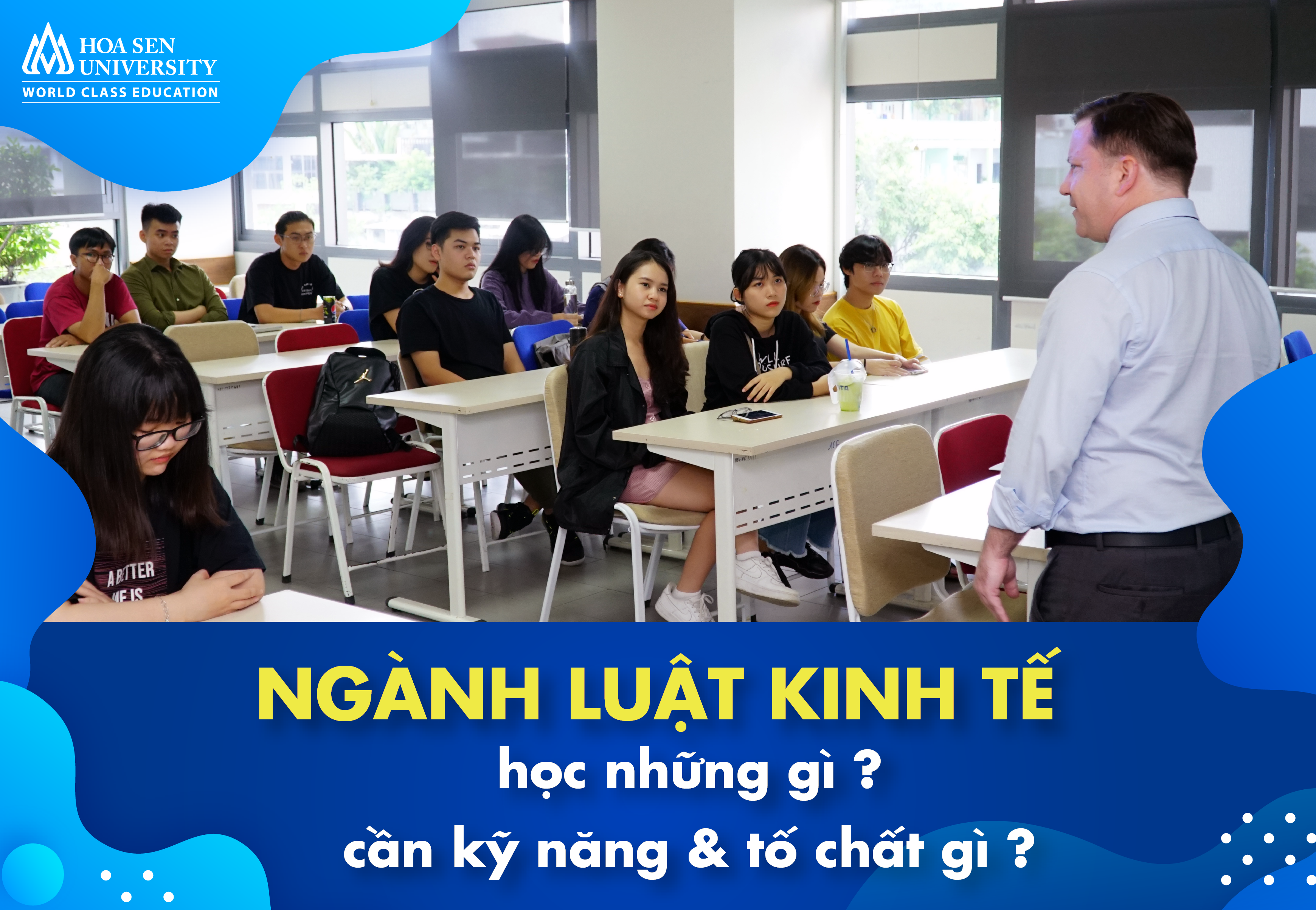 Ngành Luật kinh tế học những gì? Cần kỹ năng và tố chất gì?